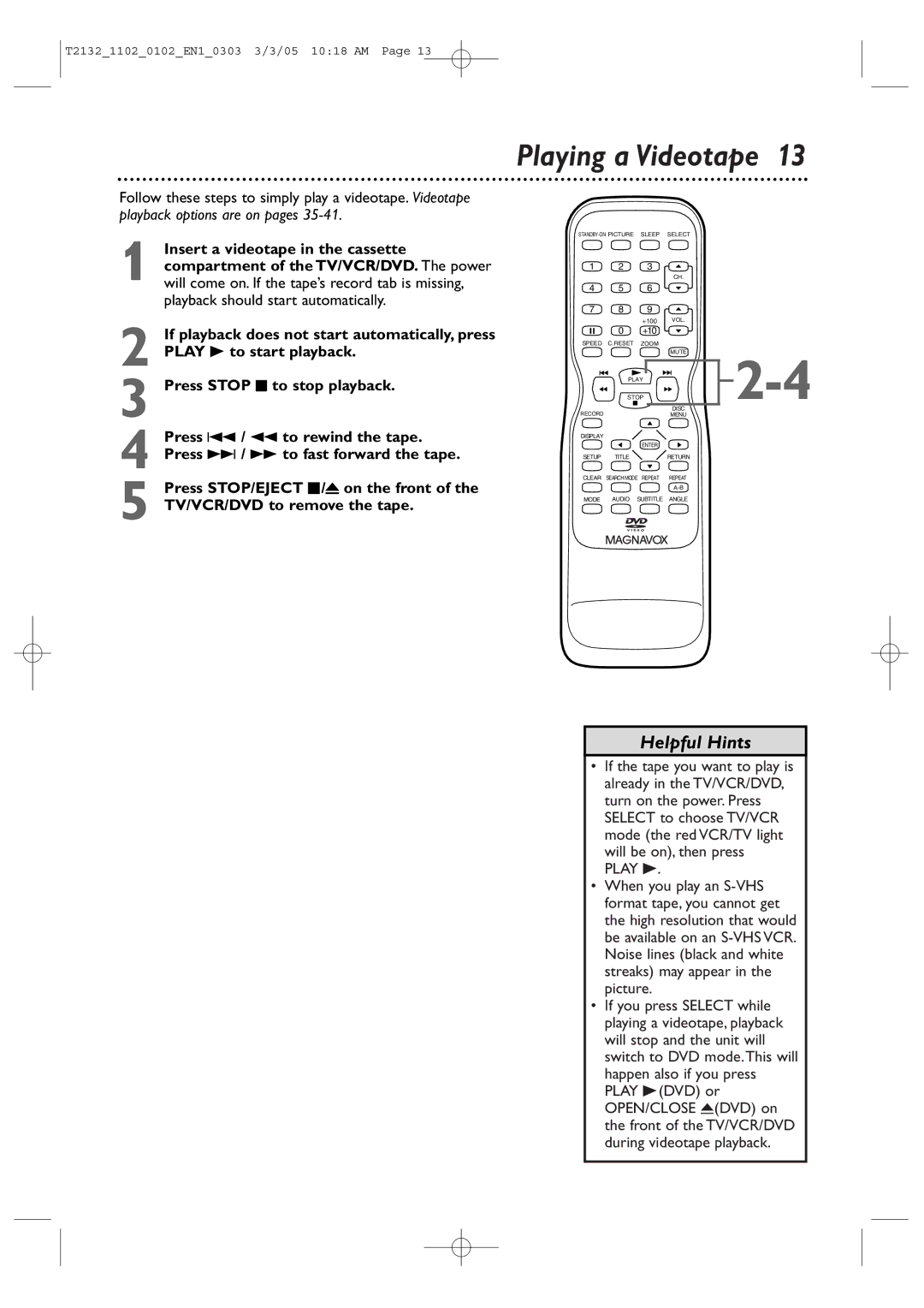 Philips 27MDTR20, 20MC4304, 19MDTR20, T2132 user manual Playing a Videotape, +10 