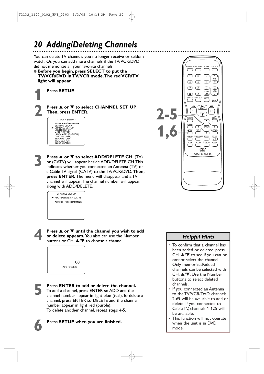 Philips 20MC4304, 27MDTR20, 19MDTR20, T2132 To delete another channel, repeat steps, Press Setup when you are finished 