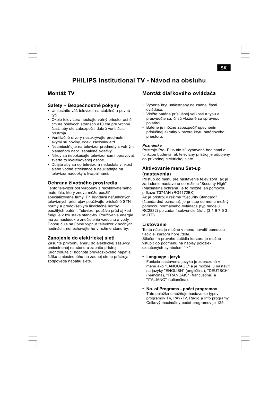 Philips 21HT3504/01 manual Montáž TV Montáž dia¾kového ovládaèa 