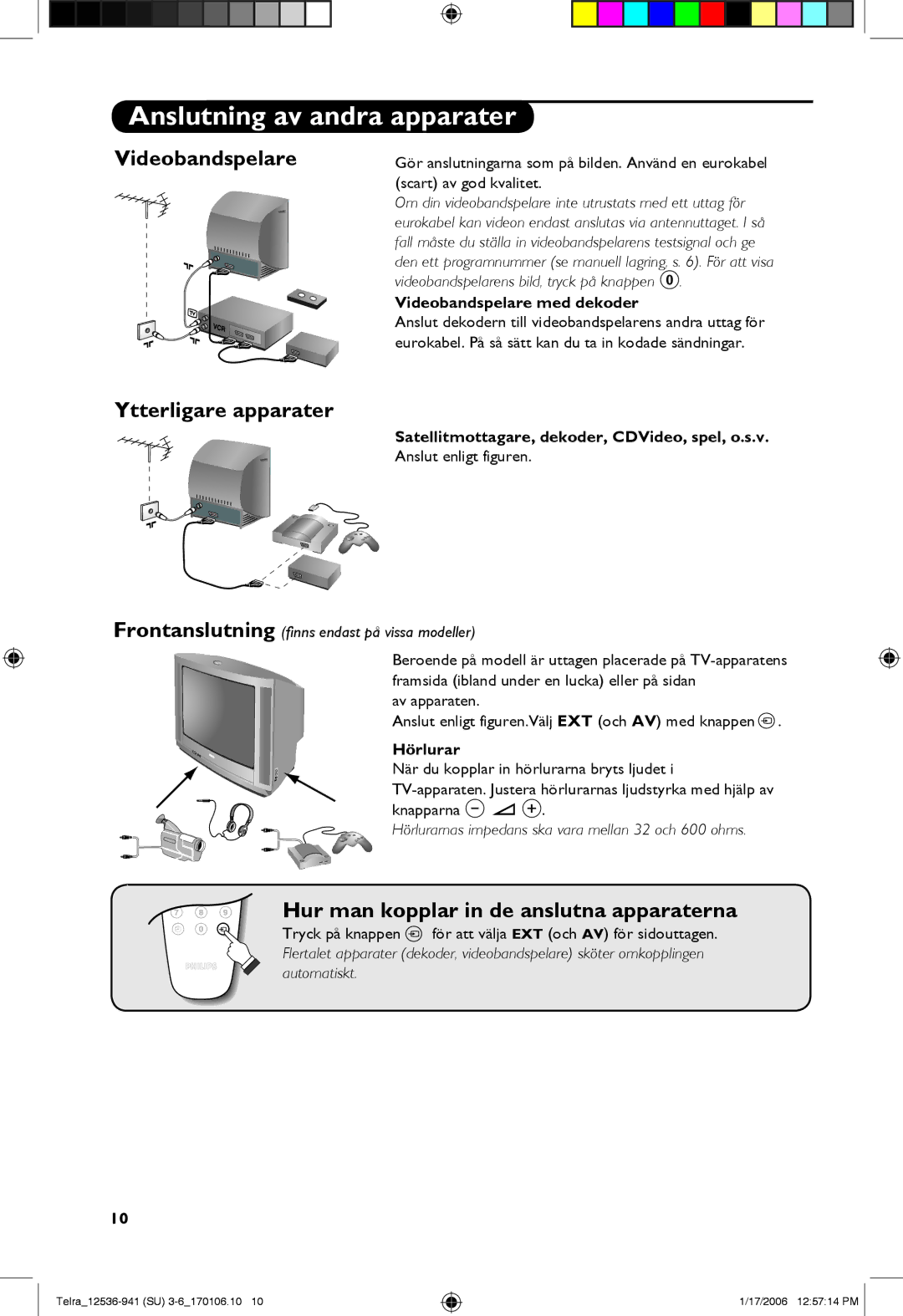 Philips 21PT1820 manual Anslutning av andra apparater, Videobandspelare Ytterligare apparater, Videobandspelare med dekoder 