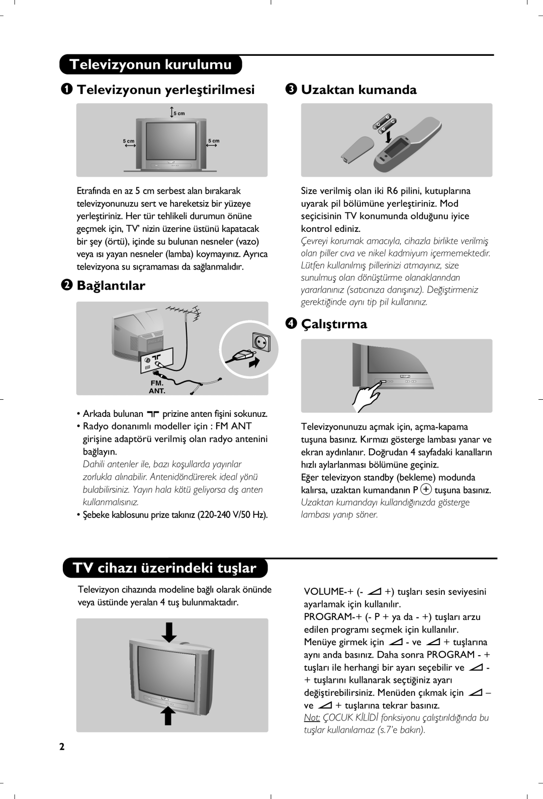 Philips 21PT4457/58 manual Televizyonun kurulumu, TV cihaz› üzerindeki tuﬂlar, Televizyonun yerleﬂtirilmesi Uzaktan kumanda 