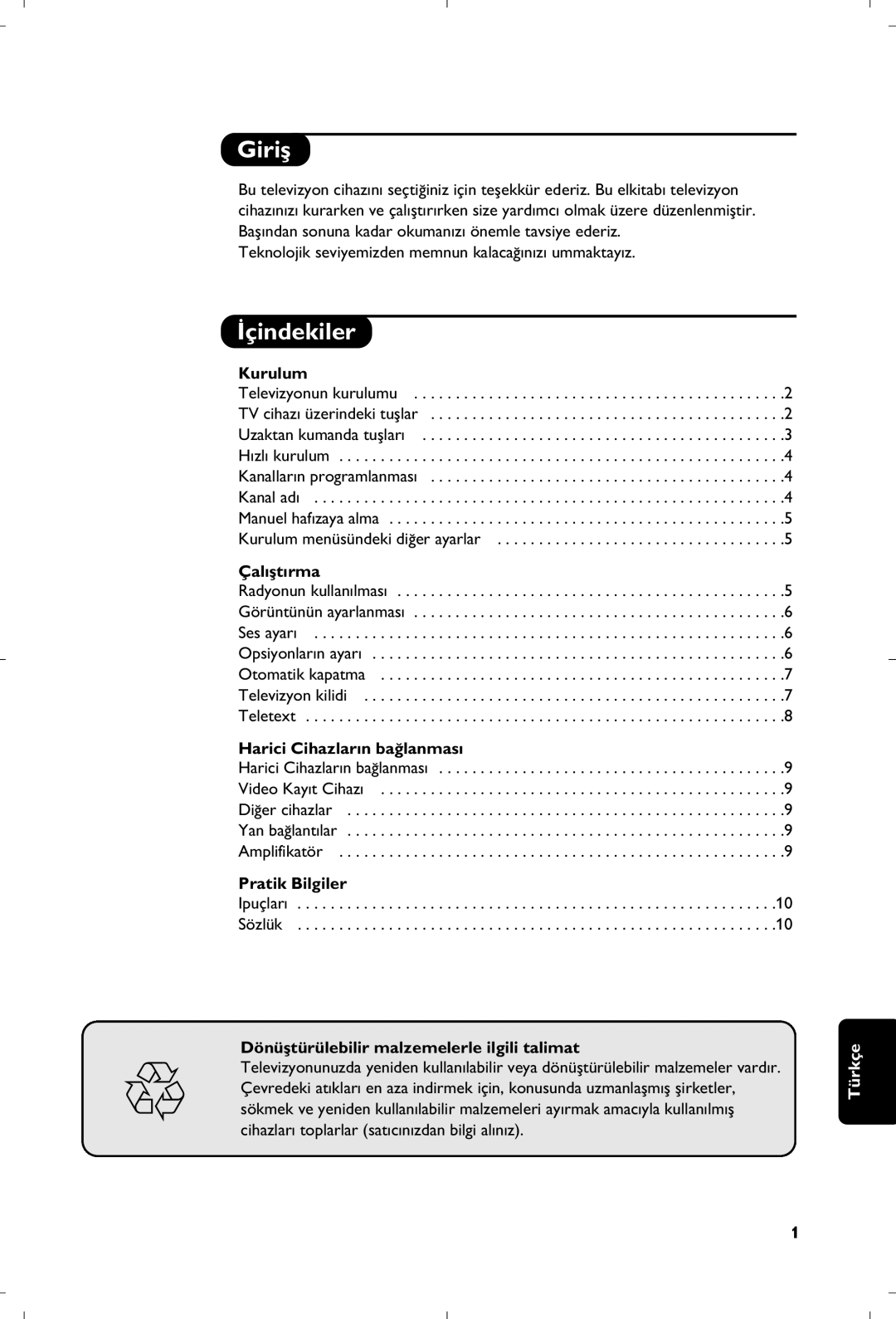Philips 21PT4457/58 manual Giriﬂ, ‹çindekiler, Kurulum, Çal›ﬂt›rma, Harici Cihazlar›n ba¤lanmas›, Pratik Bilgiler, Türkçe 
