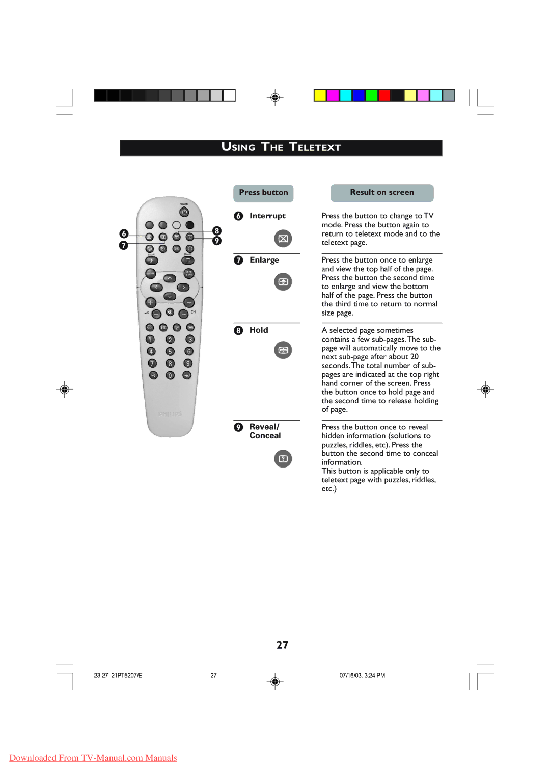 Philips 21PT5121, 21PT5107 operating instructions Press button Result on screen § Interrupt, Enlarge, Hold, Reveal, Conceal 