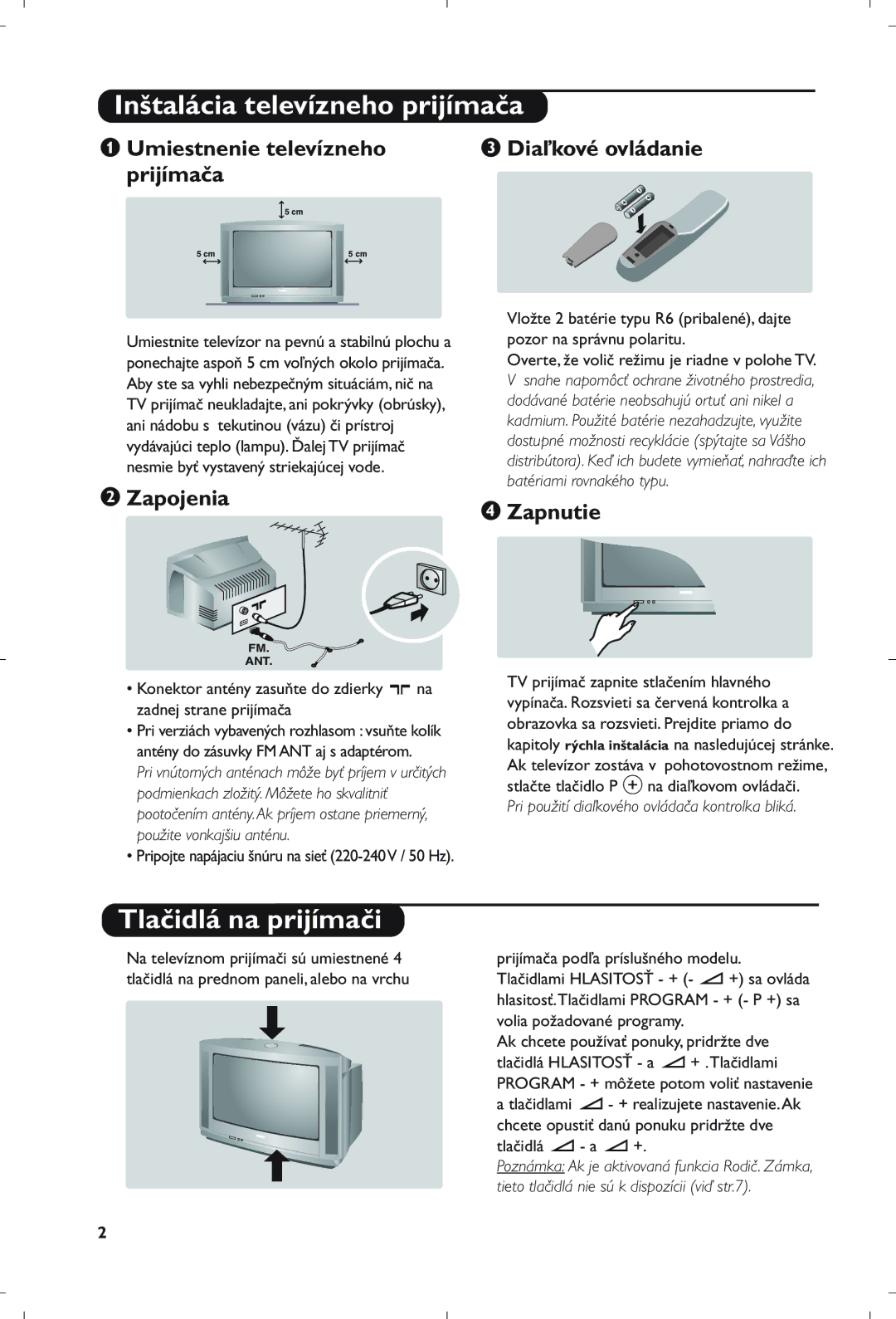 Philips 21PT5408/01 manual Inštalácia televízneho prijímača, Tlačidlá na prijímači, Zapojenia, ‘ Zapnutie 