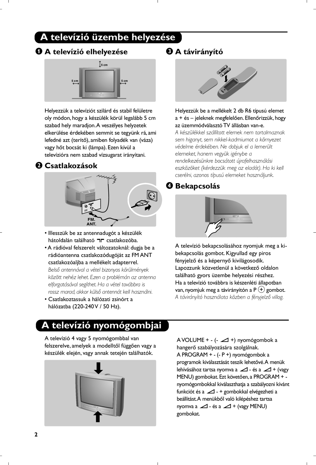 Philips 21PT5518/58 manual Televízió üzembe helyezése, Televízió nyomógombjai, Távirányító, Csatlakozások, ‘ Bekapcsolás 