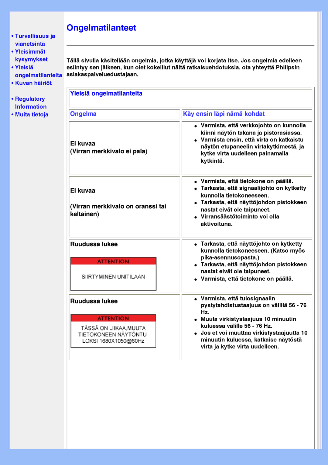 Philips 220BW8 user manual Yleisiä ongelmatilanteita Ongelma 