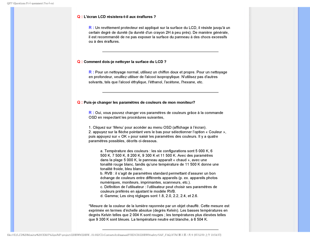 Philips 220BW9 user manual Lécran LCD résistera-t-il aux éraflures ?, Comment dois-je nettoyer la surface du LCD ? 