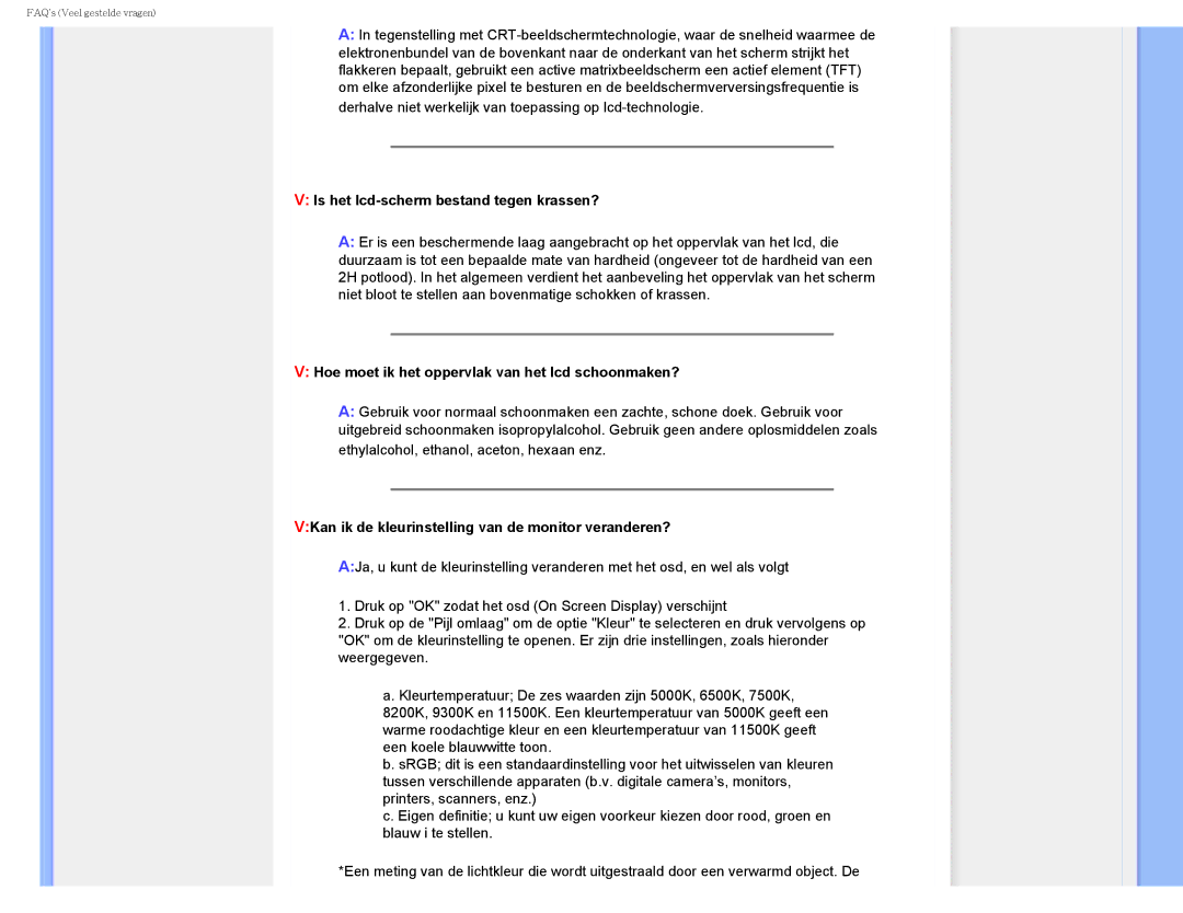 Philips 220CW8 user manual Is het lcd-scherm bestand tegen krassen?, Hoe moet ik het oppervlak van het lcd schoonmaken? 