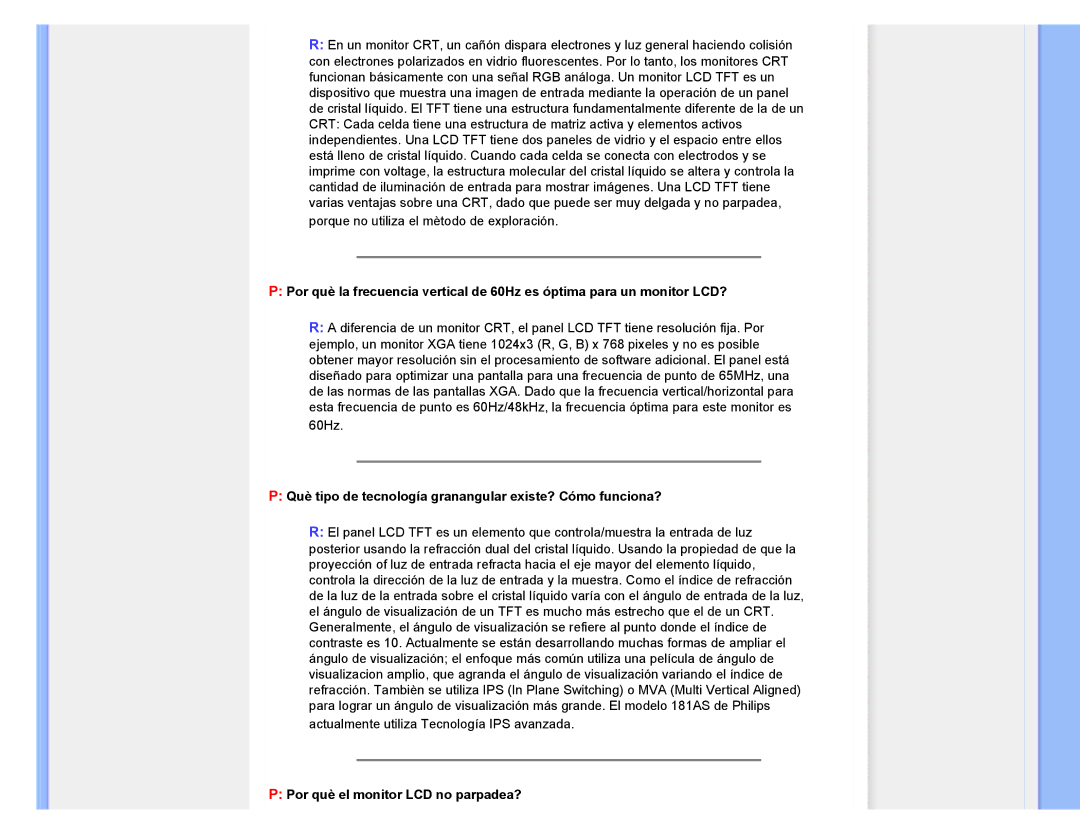 Philips 220CW8 user manual Què tipo de tecnología granangular existe? Cómo funciona?, Por què el monitor LCD no parpadea? 