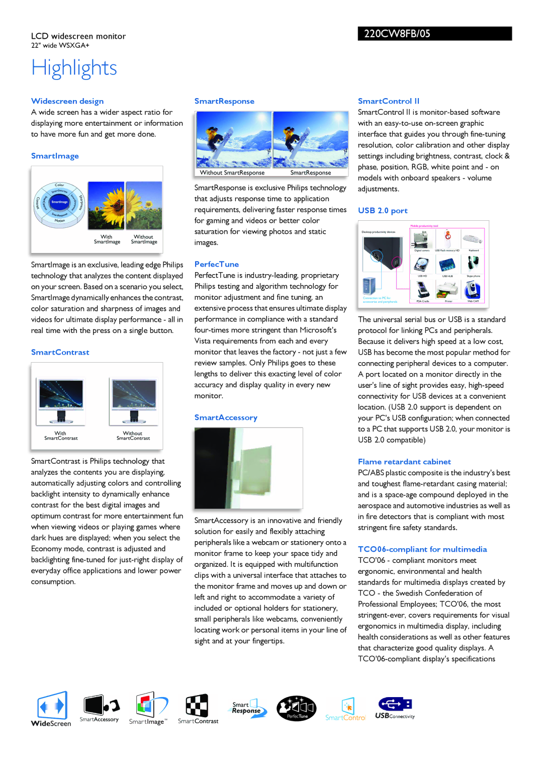 Philips 220CW8FB/05 Widescreen design SmartResponse, SmartImage, SmartControl, USB 2.0 port, SmartContrast, PerfecTune 