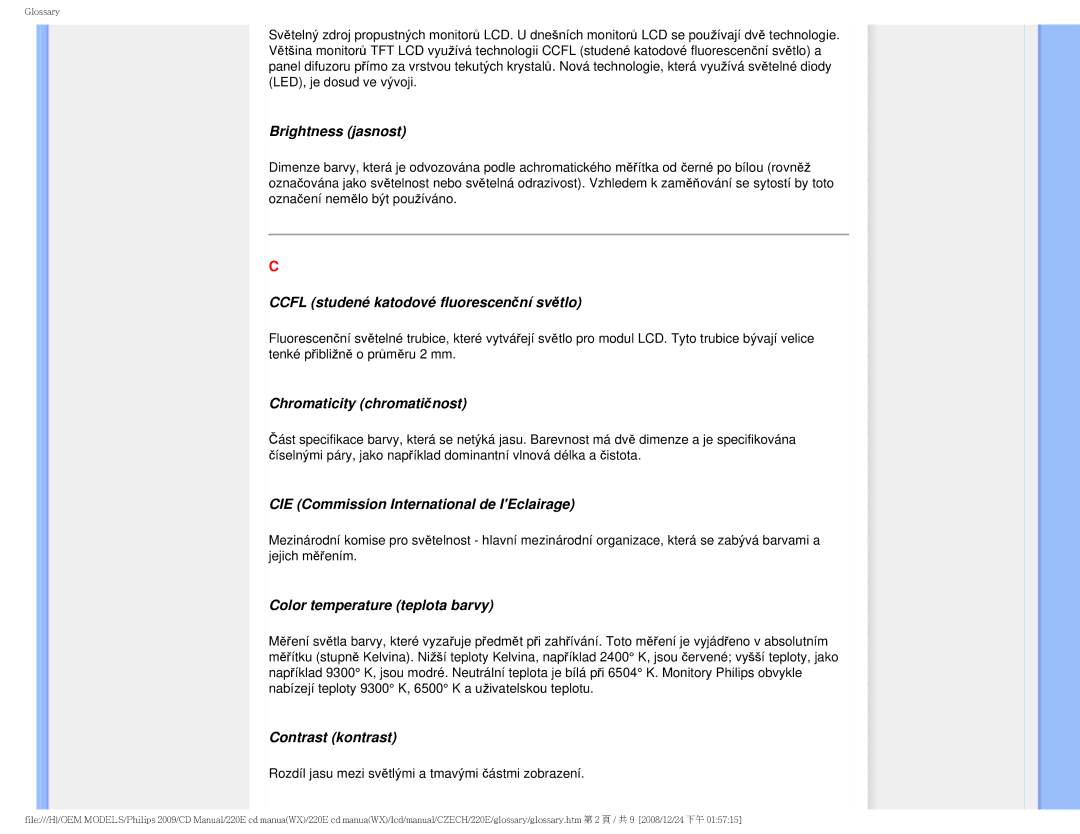 Philips 220E Brightness jasnost, Ccfl studené katodové fluorescenční světlo, Chromaticity chromatičnost, Contrast kontrast 
