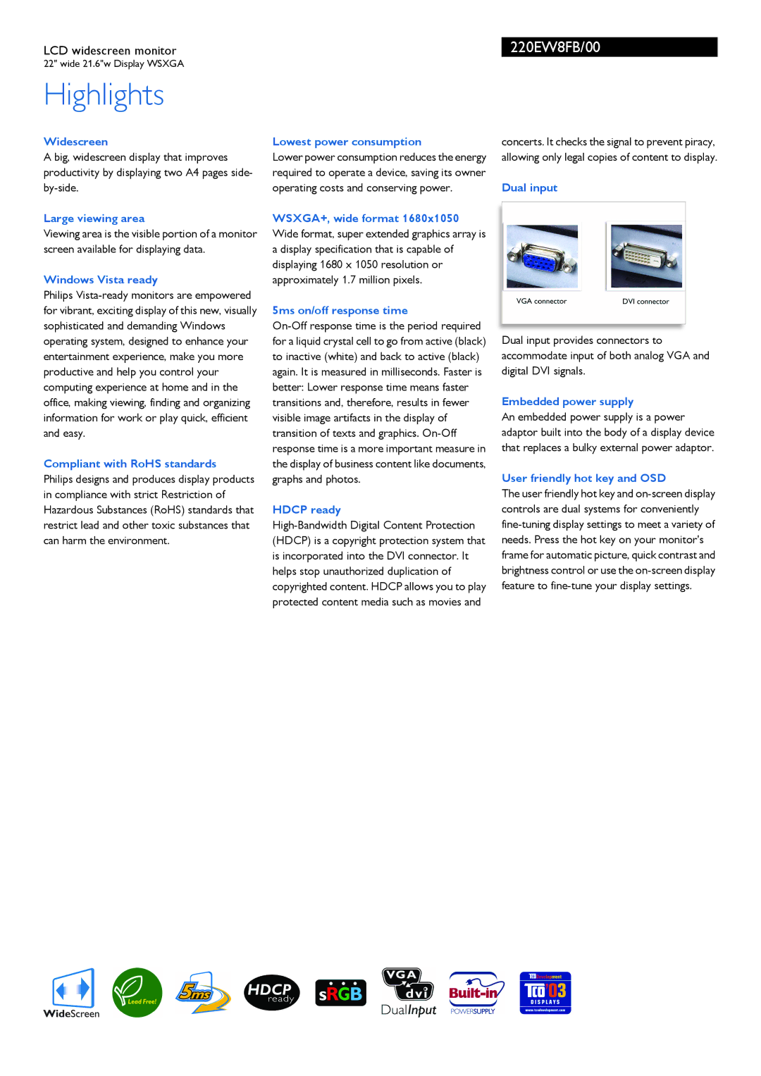 Philips 220EW8FB/00 manual Widescreen, Large viewing area, Windows Vista ready, Compliant with RoHS standards, Hdcp ready 