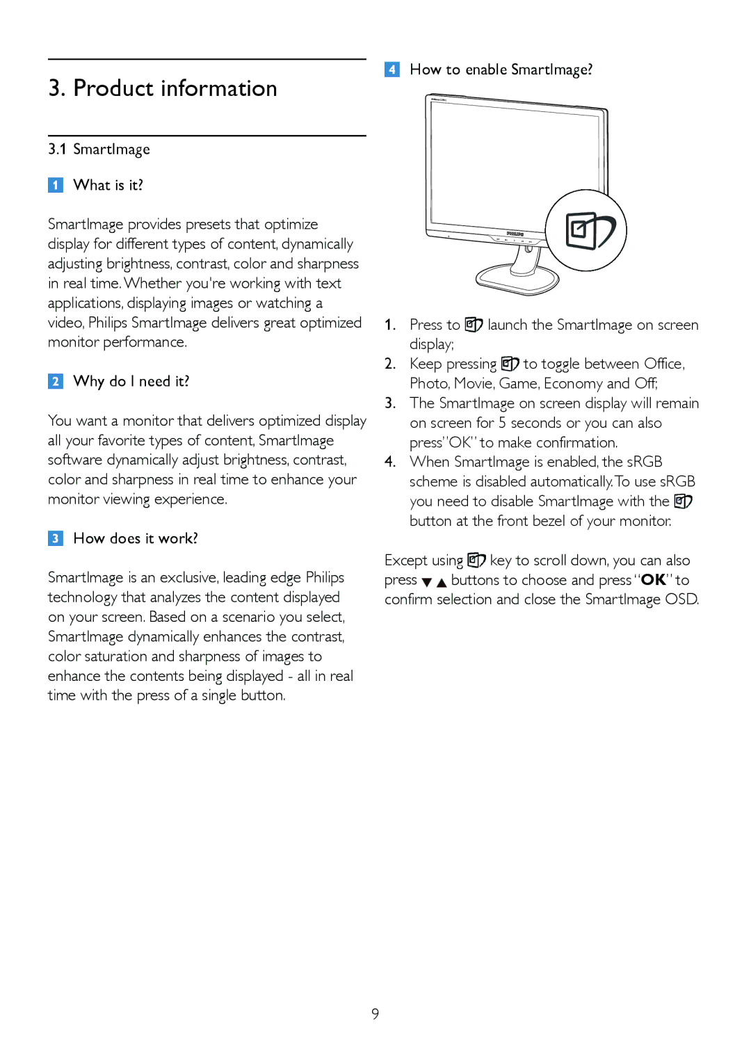 Philips 220P2ES/00 user manual Why do I need it?, How does it work?, Except using key to scroll down, you can also 