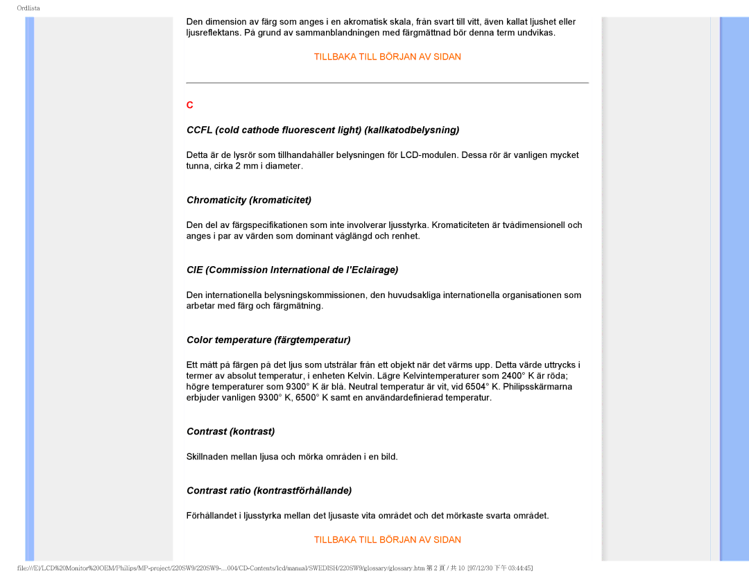 Philips 220SW9 Ccfl cold cathode fluorescent light kallkatodbelysning, Chromaticity kromaticitet, Contrast kontrast 