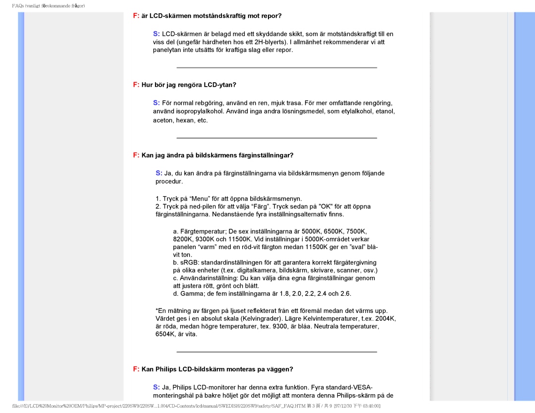 Philips 220SW9 user manual Är LCD-skärmen motståndskraftig mot repor?, Hur bör jag rengöra LCD-ytan? 