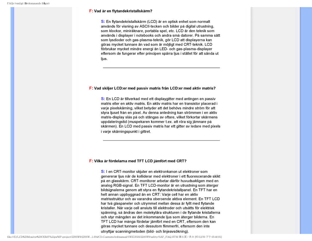 Philips 220SW9 user manual Vad är en flytandekristallskärm?, Vilka är fördelarna med TFT LCD jämfört med CRT? 