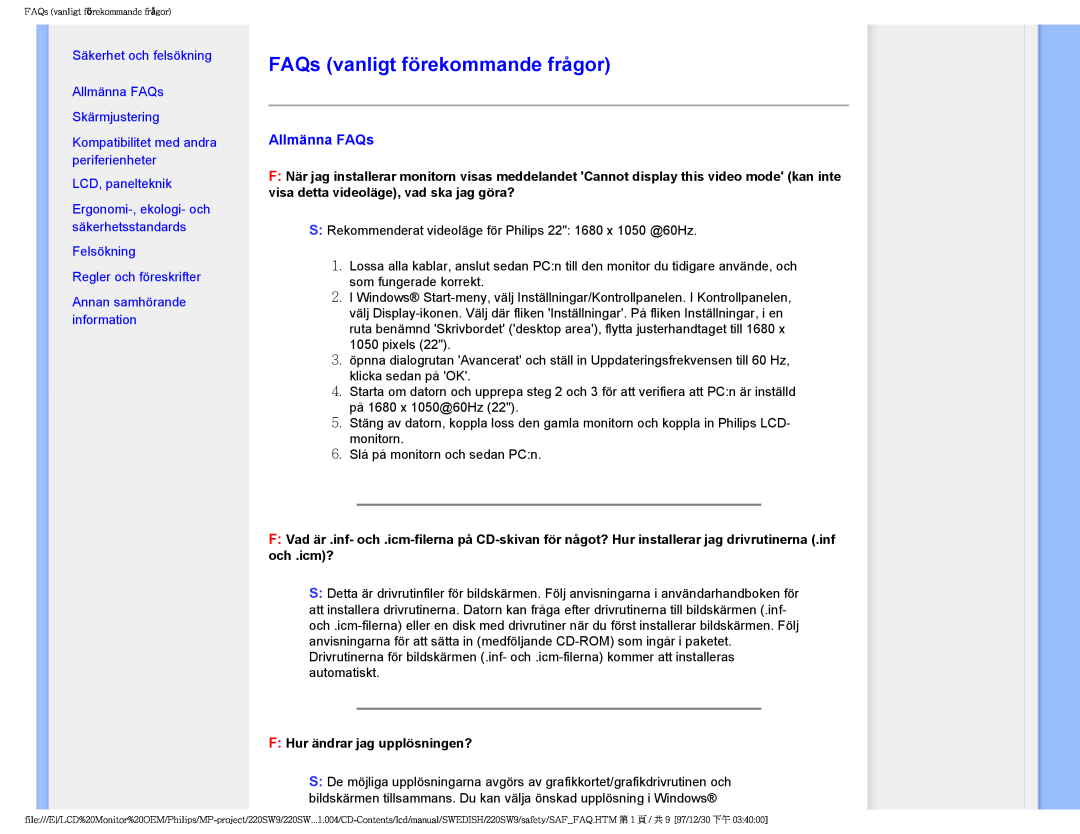 Philips 220SW9 user manual FAQs vanligt förekommande frågor, Säkerhet och felsökning Allmänna FAQs, Skärmjustering 