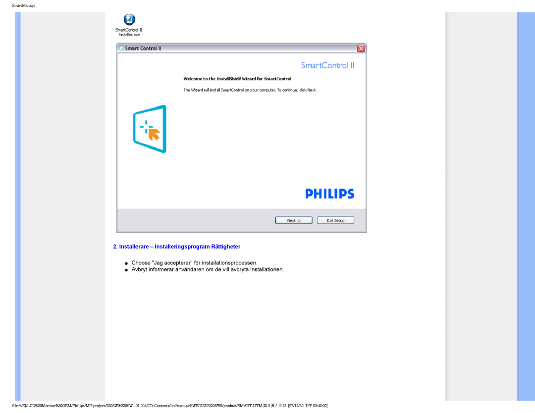 Philips 220SW9 Installerare - Installeringsprogram Rättigheter, Choose Jag accepterar för installationsprocessen 