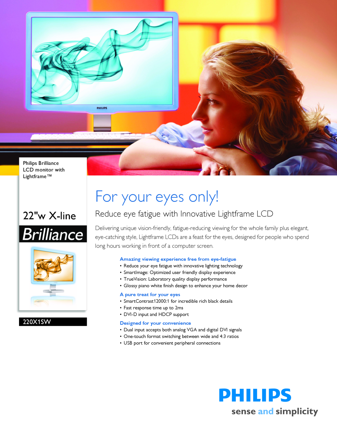 Philips 220X1SW manual Philips Brilliance LCD monitor with Lightframe, Amazing viewing experience free from eye-fatigue 