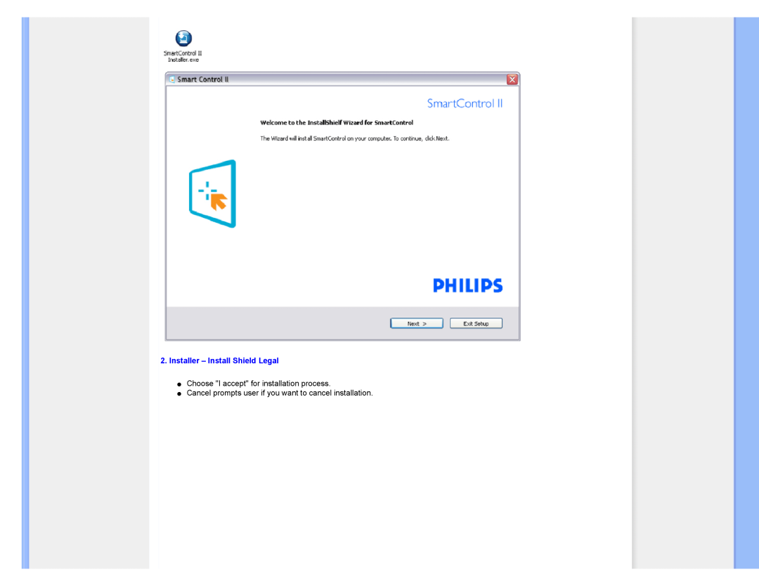 Philips 220XW8 user manual Installer - Install Shield Legal, Choose I accept for installation process 