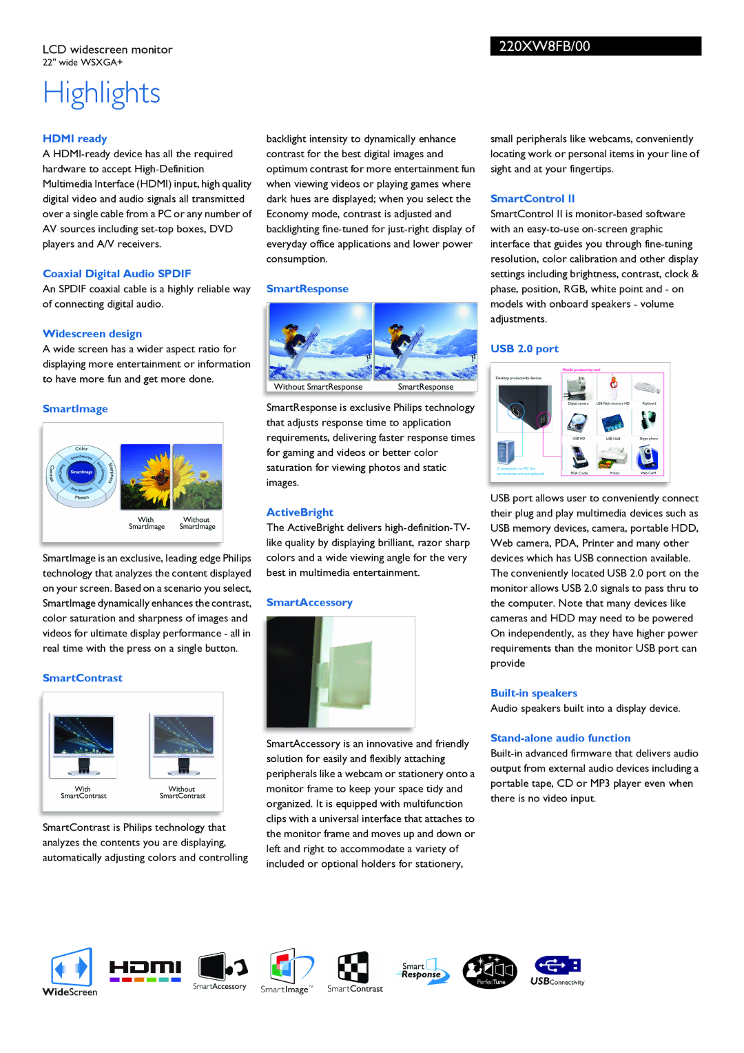 Philips 220XW8FB/00 Hdmi ready, Coaxial Digital Audio Spdif, Widescreen design, SmartImage, SmartContrast, SmartResponse 