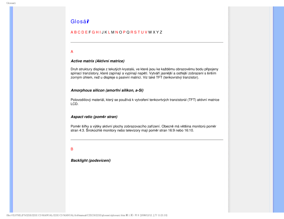 Philips 221E Glosář, Active matrix Aktivní matrice, Amorphous silicon amorfní silikon, a-Si, Aspact ratio poměr stran 