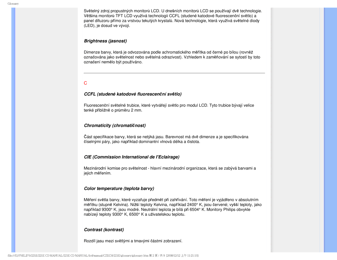 Philips 221E Brightness jasnost, Ccfl studené katodové fluorescenční světlo, Chromaticity chromatičnost, Contrast kontrast 