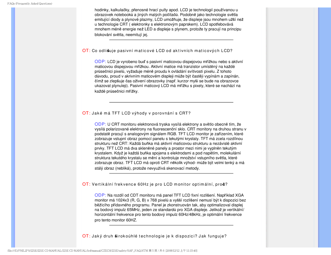 Philips 221E user manual OT Jaké má TFT LCD výhody v porovnání s CRT? 