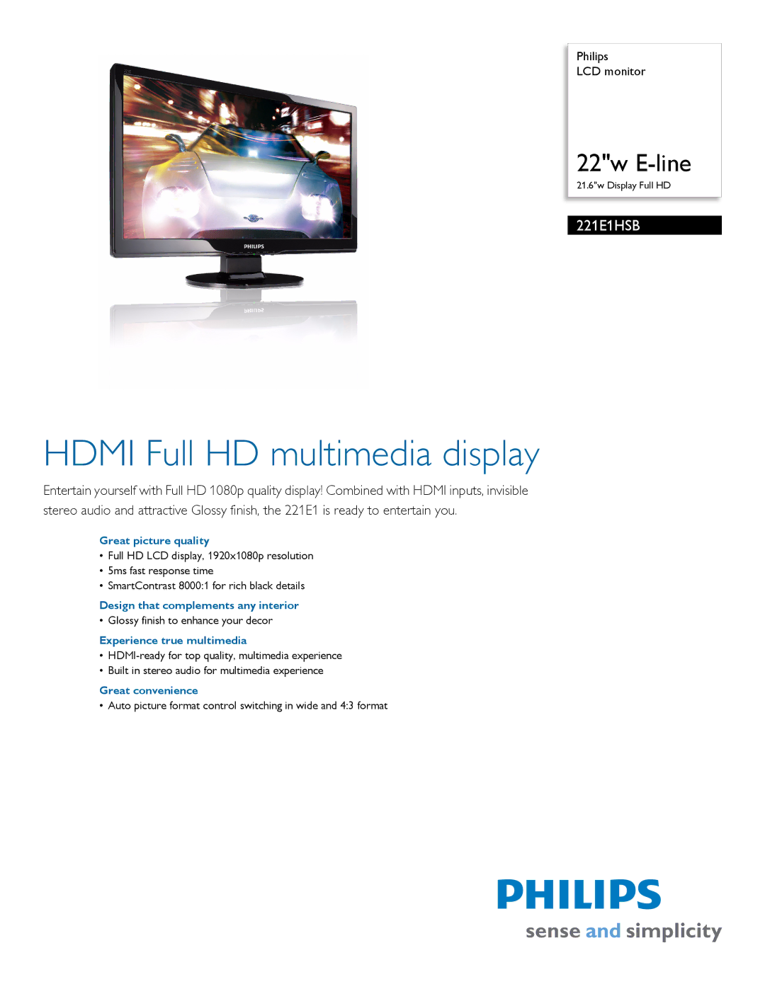 Philips 221E1HSB manual Great picture quality, Design that complements any interior, Experience true multimedia 