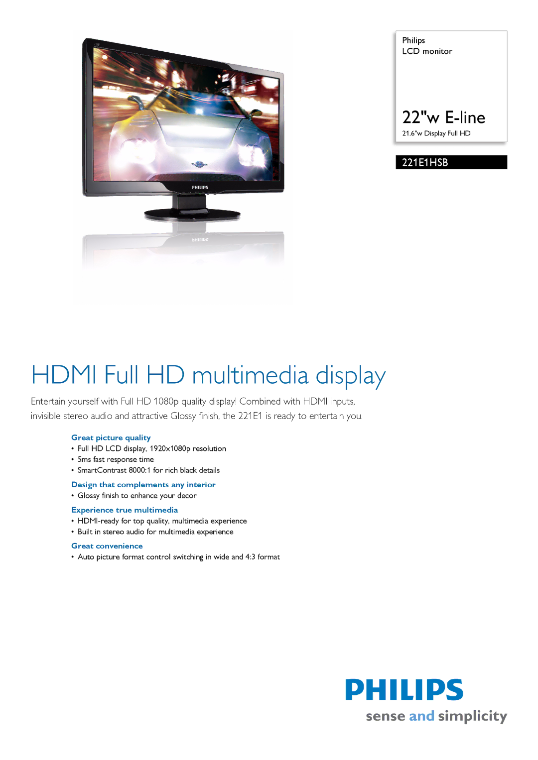 Philips 221E1HSB/93 manual Great picture quality, Design that complements any interior, Experience true multimedia 