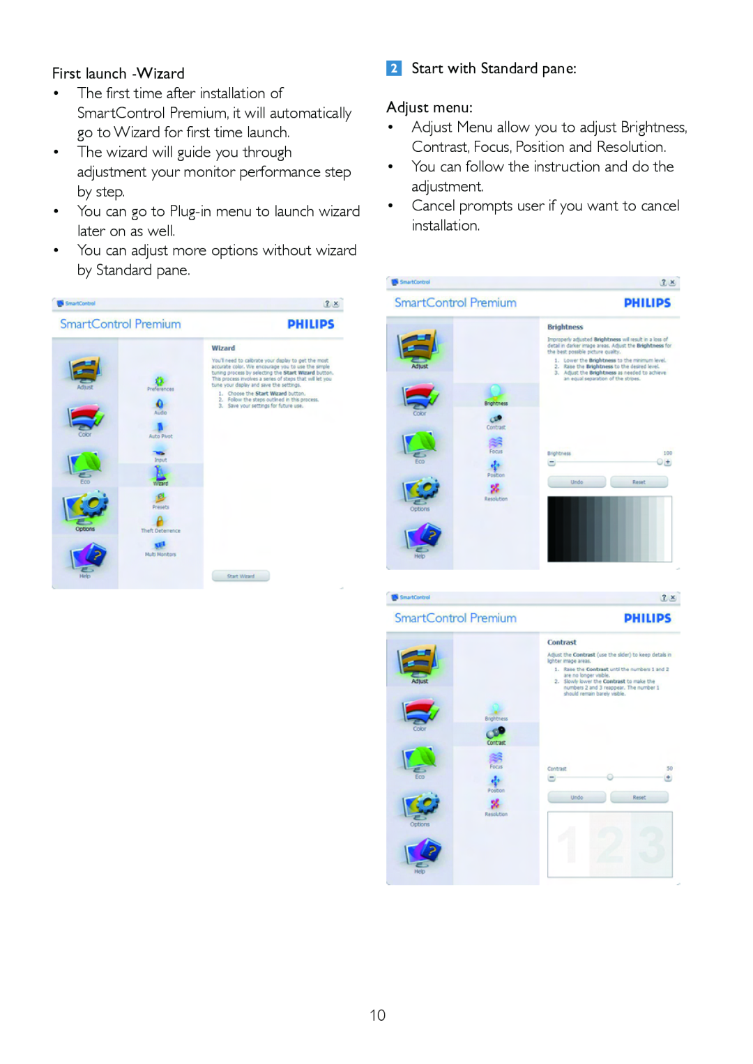 Philips 226C2, 226CL2 user manual First launch -Wizard The first time after installation of 