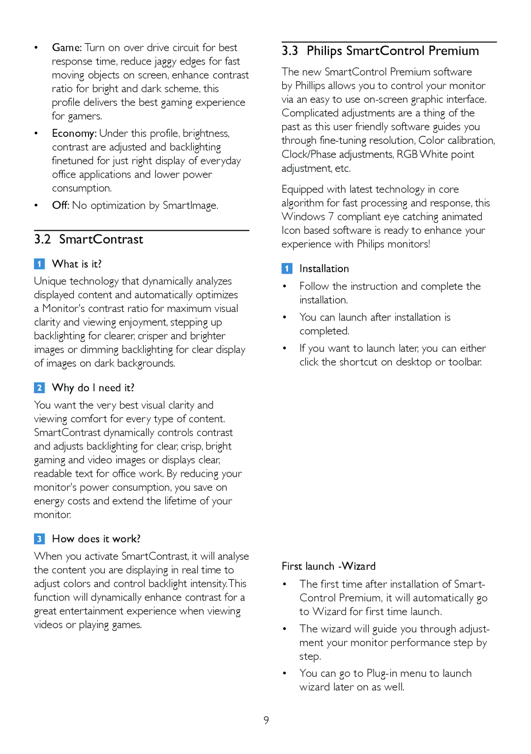 Philips 229CL2 SmartContrast, Philips SmartControl Premium, Off No optimization by SmartImage, First launch -Wizard 