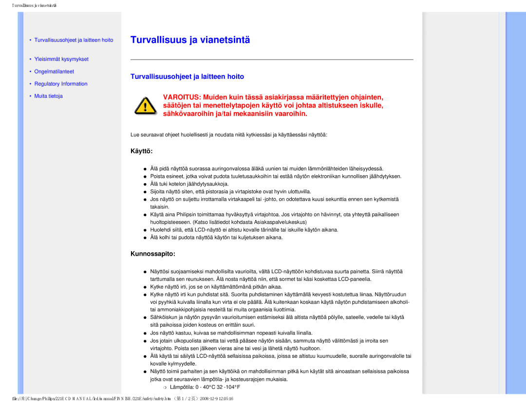 Philips 22IE user manual Turvallisuus ja vianetsintä, Turvallisuusohjeet ja laitteen hoito, Käyttö, Kunnossapito 