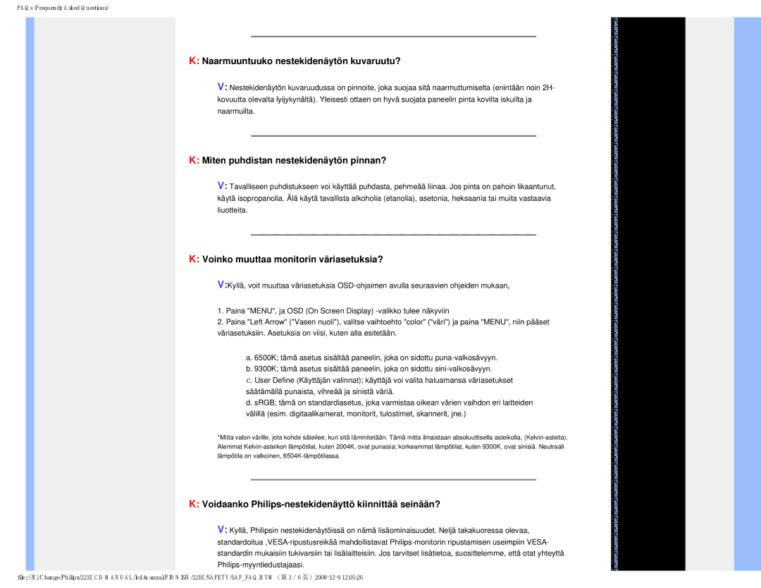 Philips 22IE user manual Naarmuuntuuko nestekidenäytön kuvaruutu?, Miten puhdistan nestekidenäytön pinnan? 