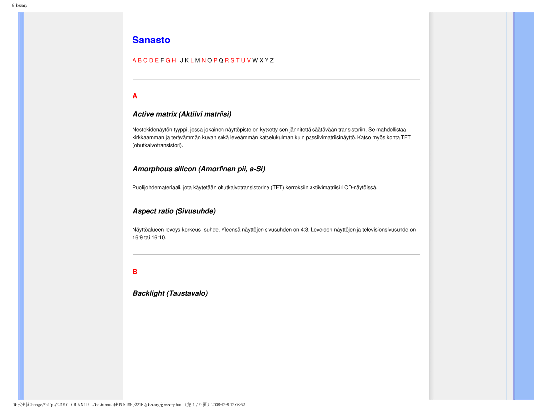 Philips 22IE Sanasto, Active matrix Aktiivi matriisi, Amorphous silicon Amorfinen pii, a-Si, Aspect ratio Sivusuhde 