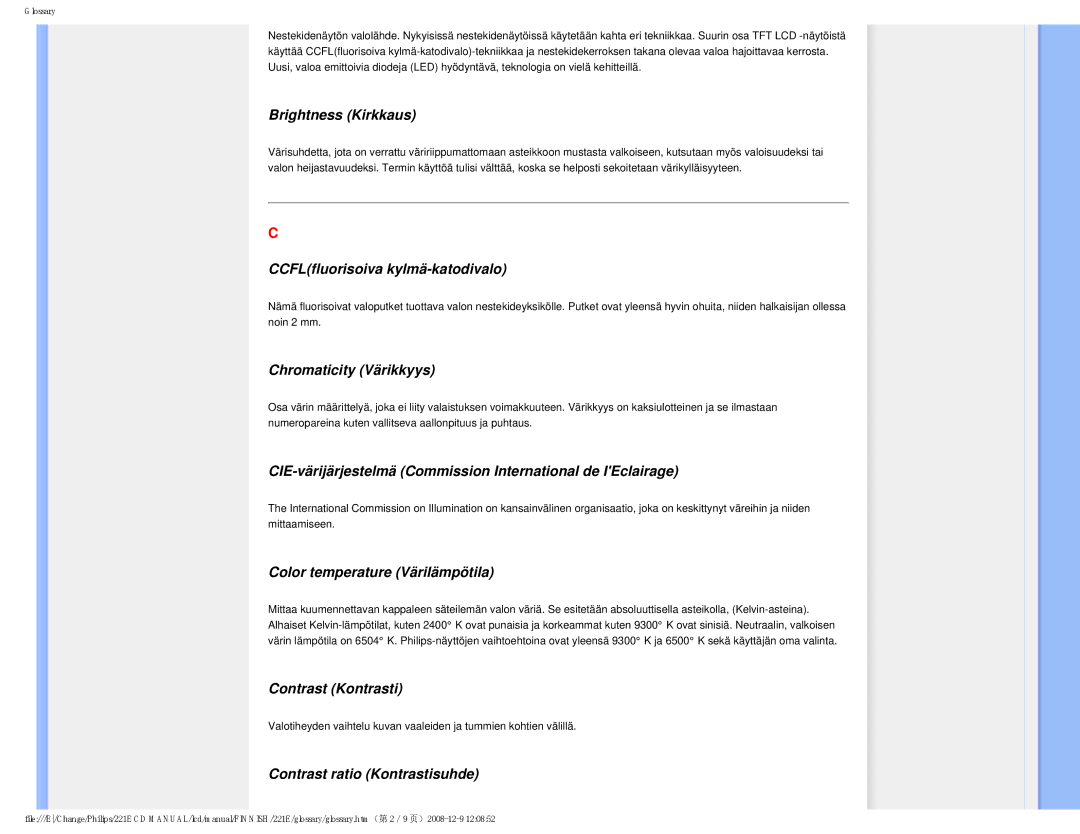 Philips 22IE user manual Brightness Kirkkaus, CCFLfluorisoiva kylmä-katodivalo, Chromaticity Värikkyys, Contrast Kontrasti 