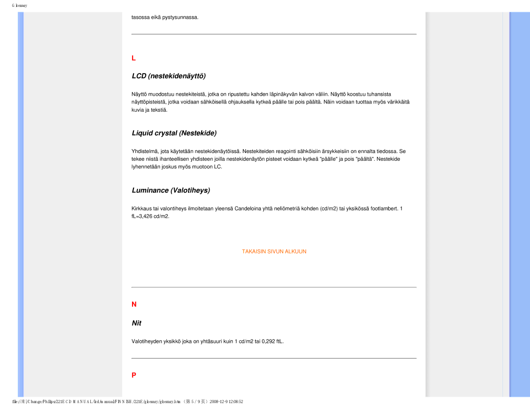 Philips 22IE user manual LCD nestekidenäyttö, Liquid crystal Nestekide, Luminance Valotiheys, Nit 