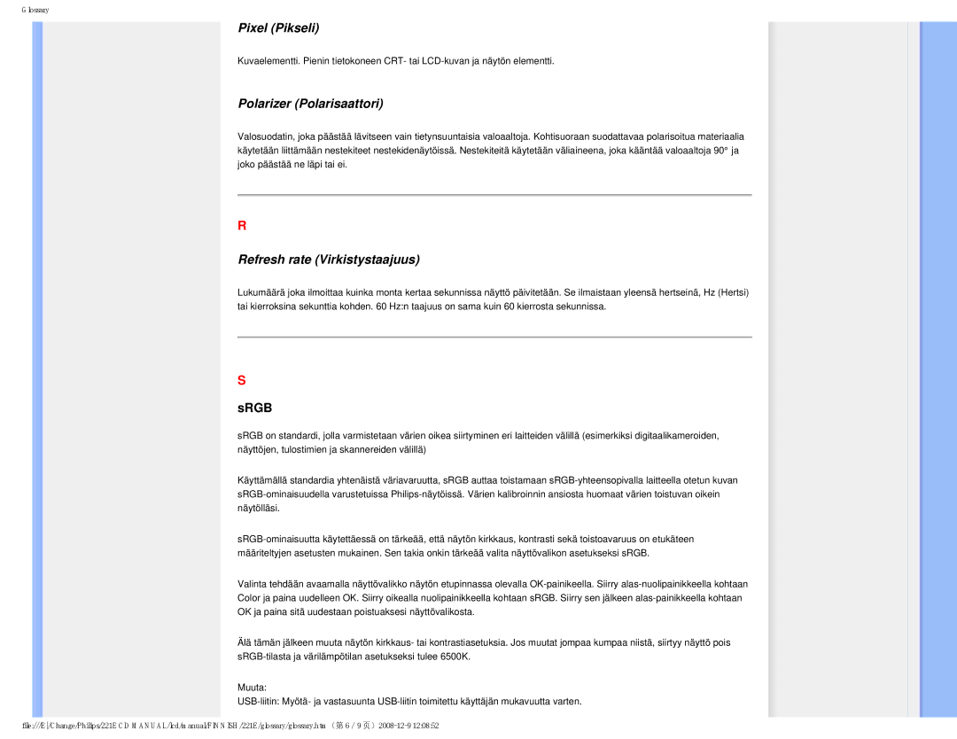 Philips 22IE user manual Pixel Pikseli, Polarizer Polarisaattori, Refresh rate Virkistystaajuus 