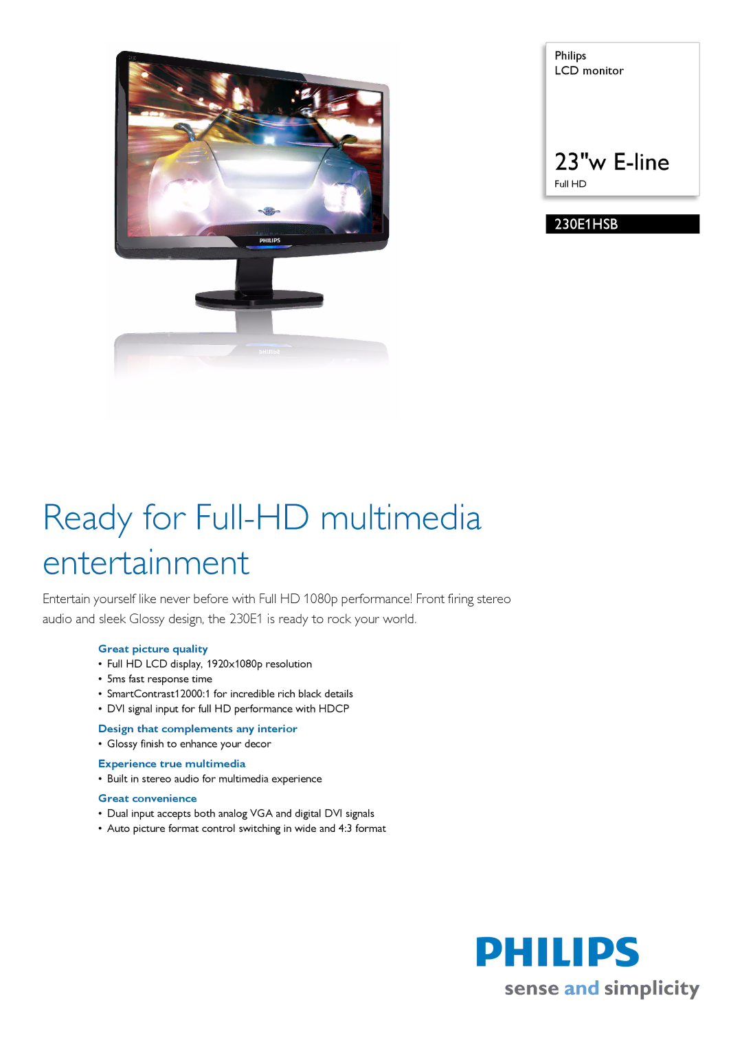 Philips 230E1HSB/93 manual Great picture quality, Design that complements any interior, Experience true multimedia 