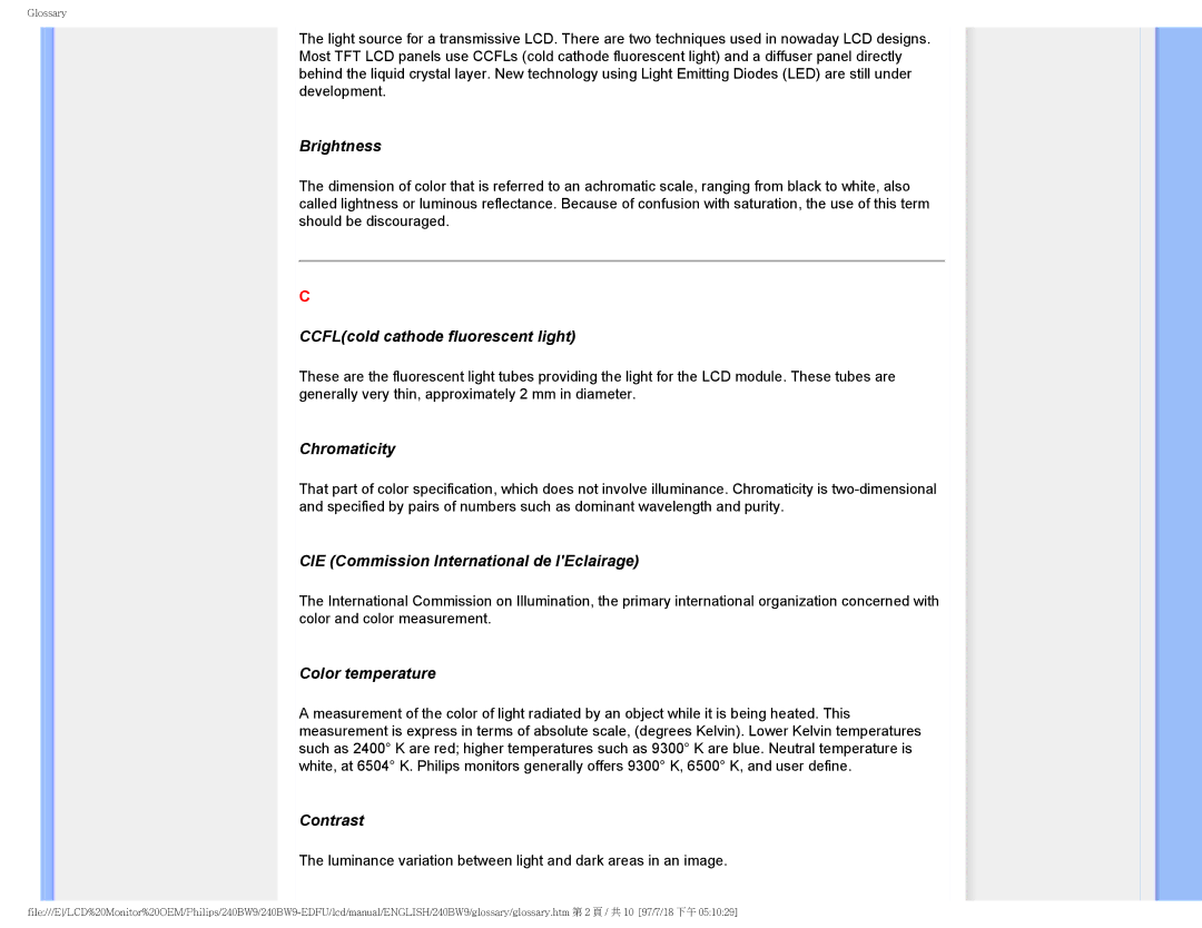 Philips 240BW9-EDFU user manual Brightness, CCFLcold cathode fluorescent light, Chromaticity, Color temperature, Contrast 