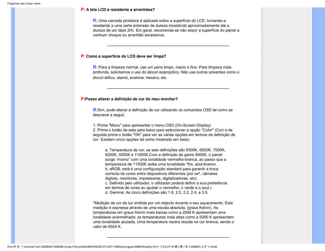 Philips 240BW9 user manual Tela LCD é resistente a arranhões? 