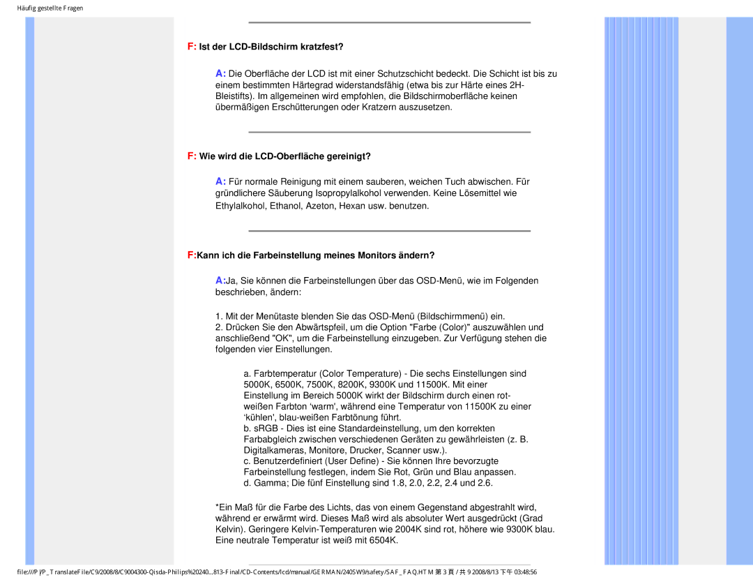 Philips 240SW9 user manual Ist der LCD-Bildschirm kratzfest?, Wie wird die LCD-Oberfläche gereinigt? 