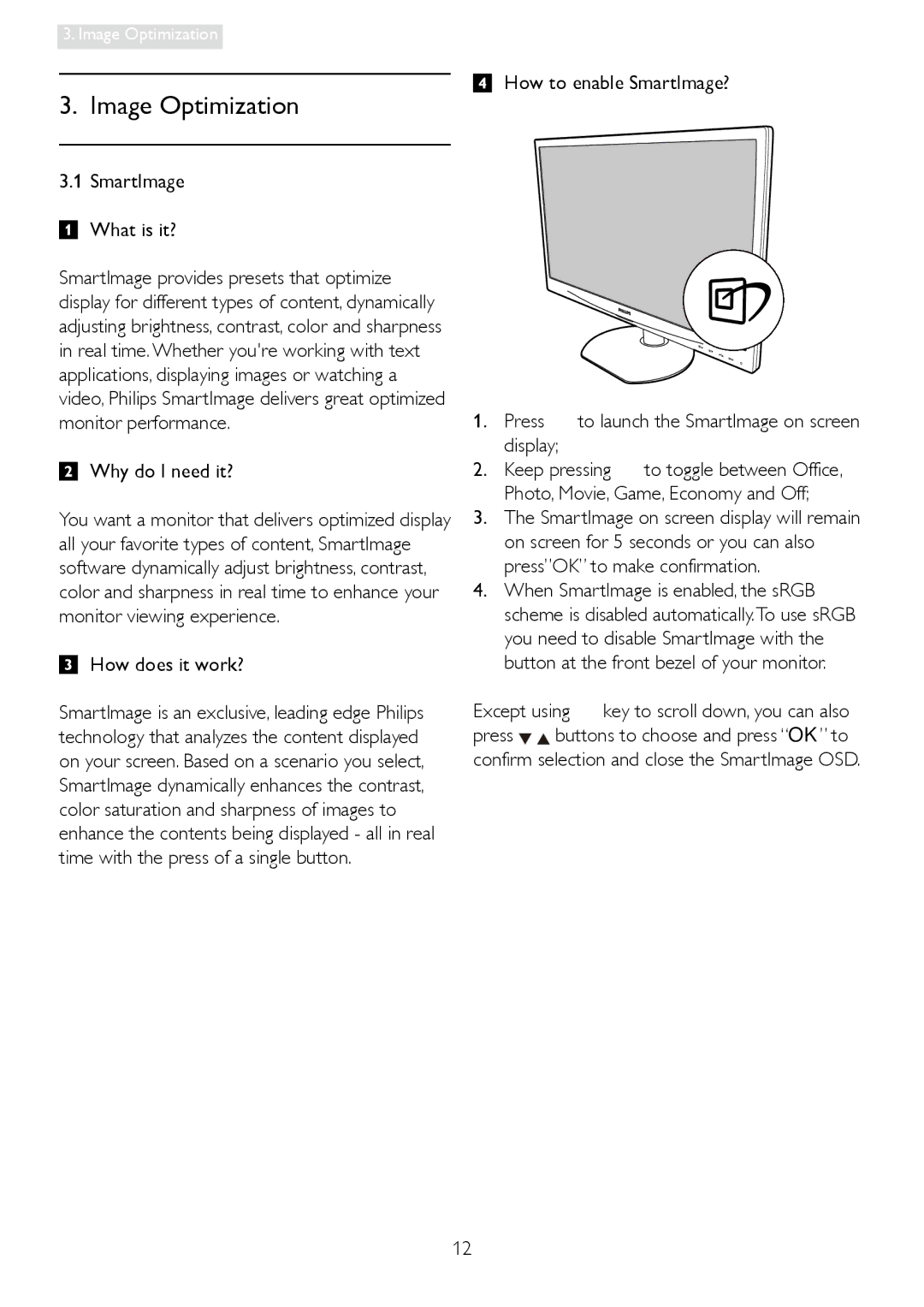 Philips 241S4L user manual Why do I need it?, How does it work?, Except using key to scroll down, you can also 