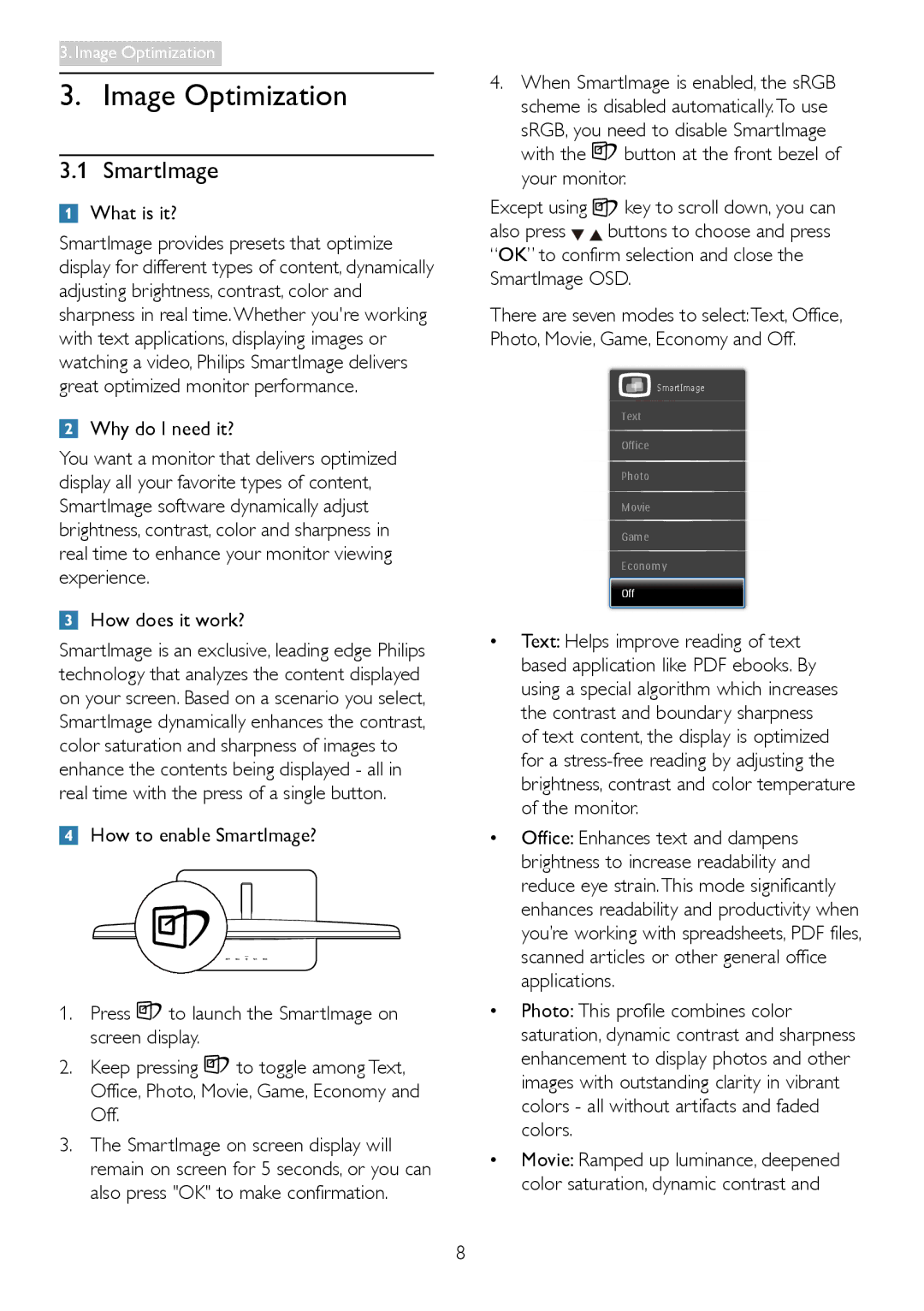 Philips 249C4Q user manual Image Optimization, SmartImage, What is it?, Why do I need it?, How does it work? 