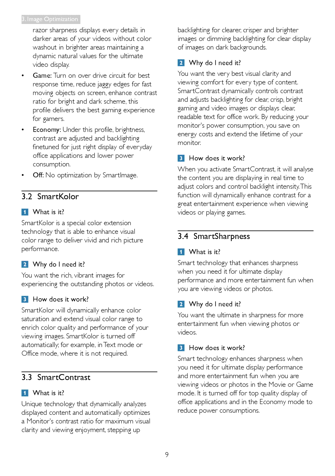 Philips 249C4Q user manual SmartKolor, SmartContrast, SmartSharpness, Off No optimization by SmartImage 