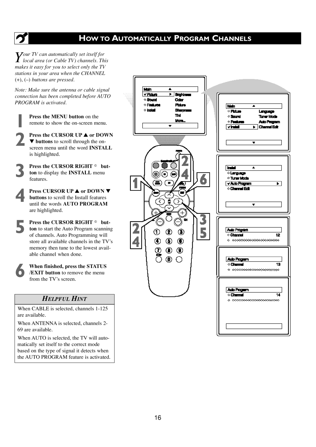 Philips 24PT6341/37 user manual HOW to Automatically Program Channels, Press the Cursor Right but, Press Cursor UP or Down 