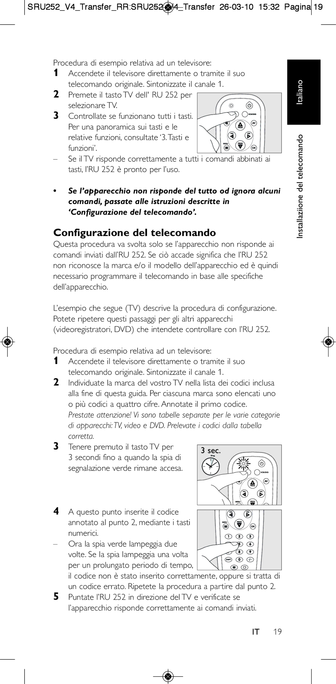 Philips 252/0OH user manual Configurazione del telecomando, Tenere premuto il tasto TV per 