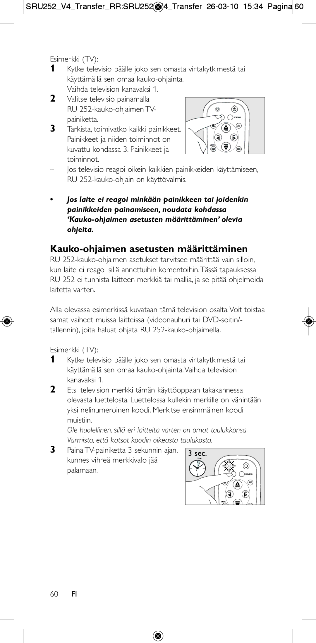 Philips 252/0OH user manual Kauko-ohjaimen asetusten määrittäminen 