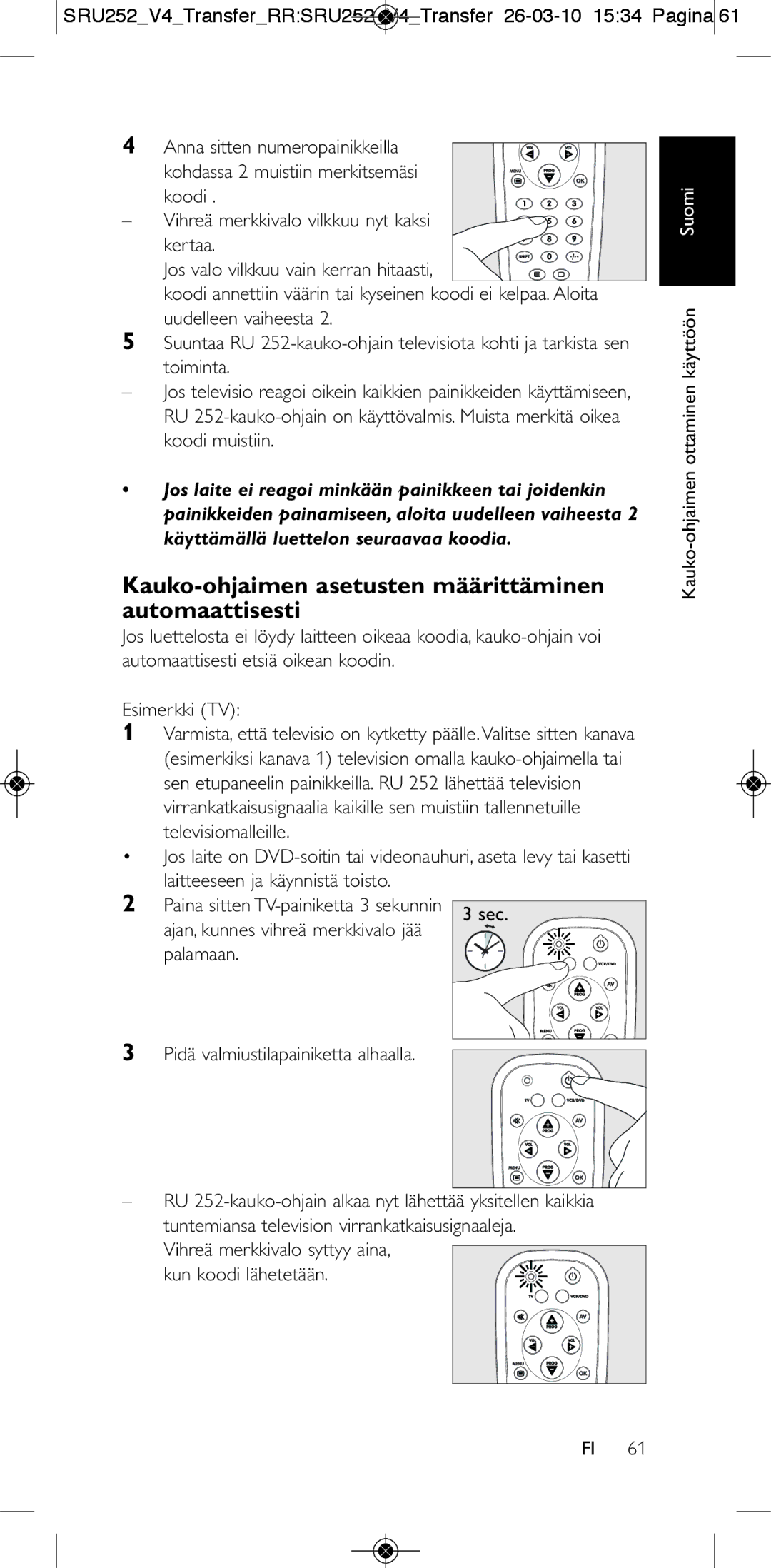 Philips 252/0OH user manual Kauko-ohjaimen asetusten määrittäminen automaattisesti 