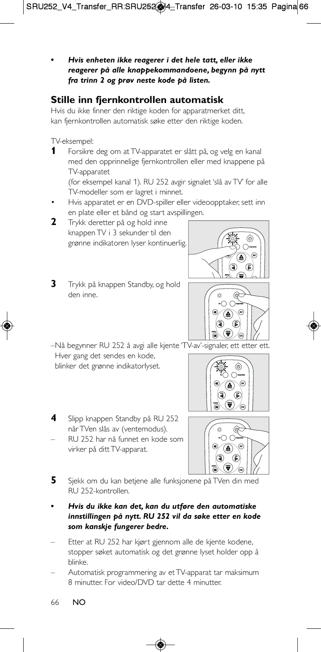 Philips 252/0OH user manual Stille inn fjernkontrollen automatisk, Trykk på knappen Standby, og hold den inne, 66 no 